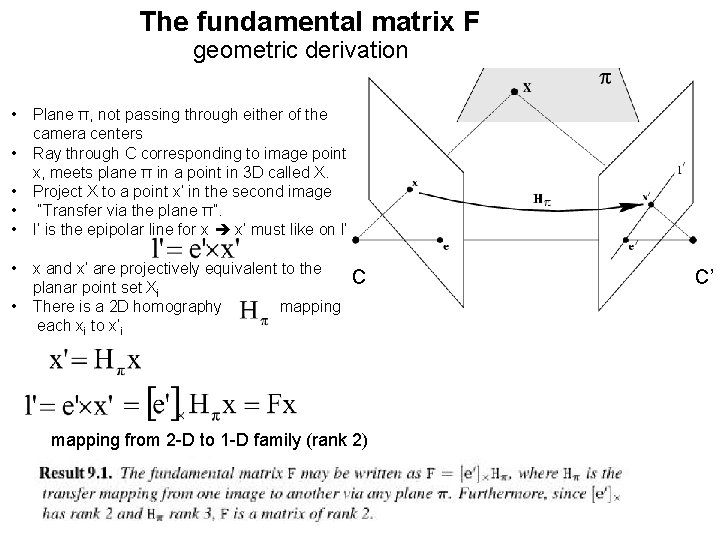 The fundamental matrix F geometric derivation • • Plane π, not passing through either