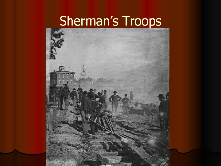 Sherman’s Troops 