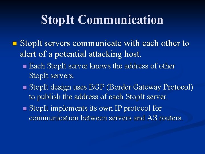 Stop. It Communication n Stop. It servers communicate with each other to alert of