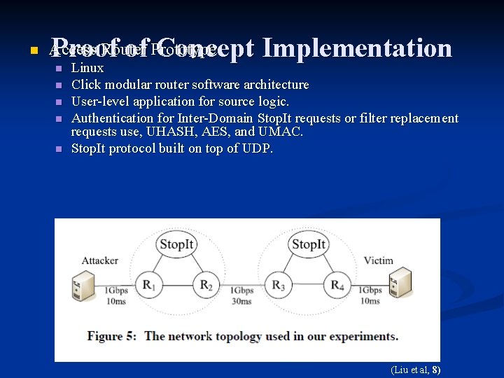n Proof of Concept Implementation Access Router Prototype n n n Linux Click modular