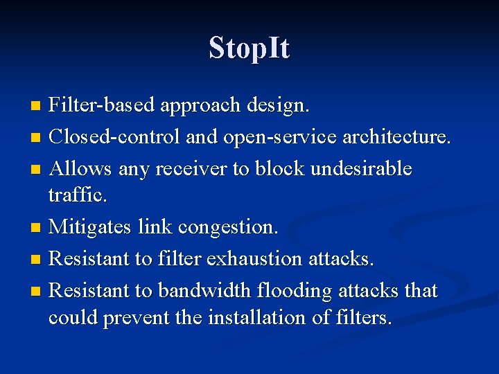 Stop. It Filter-based approach design. n Closed-control and open-service architecture. n Allows any receiver