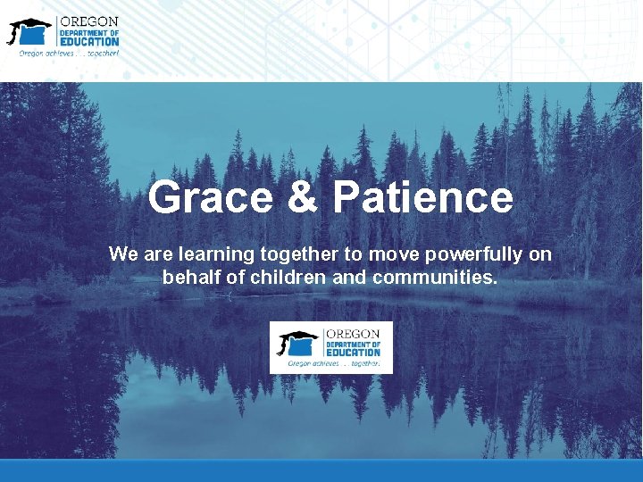 Grace & Patience We are learning together to move powerfully on behalf of children