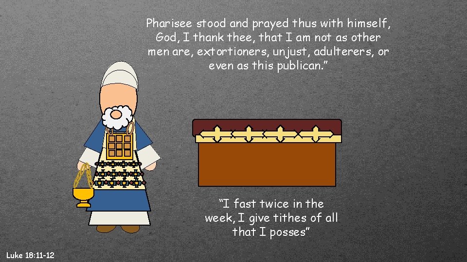 One Proud One Humble Parable of the Pharisee