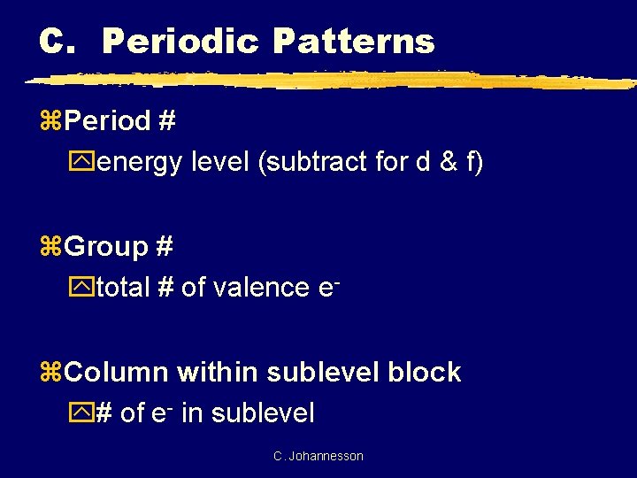 C. Periodic Patterns z. Period # yenergy level (subtract for d & f) z.