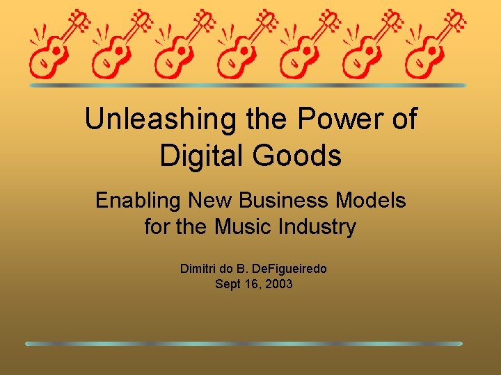 Unleashing the Power of Digital Goods Enabling New Business Models for the Music Industry