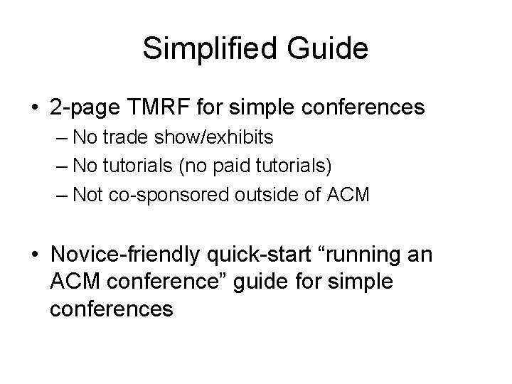 Simplified Guide • 2 -page TMRF for simple conferences – No trade show/exhibits –