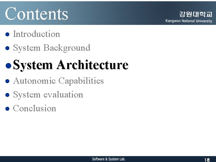 Contents l l Introduction System Background l System Architecture l l l Autonomic Capabilities