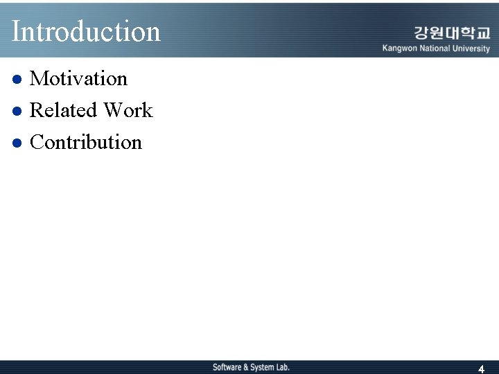 Introduction l l l Motivation Related Work Contribution 4 