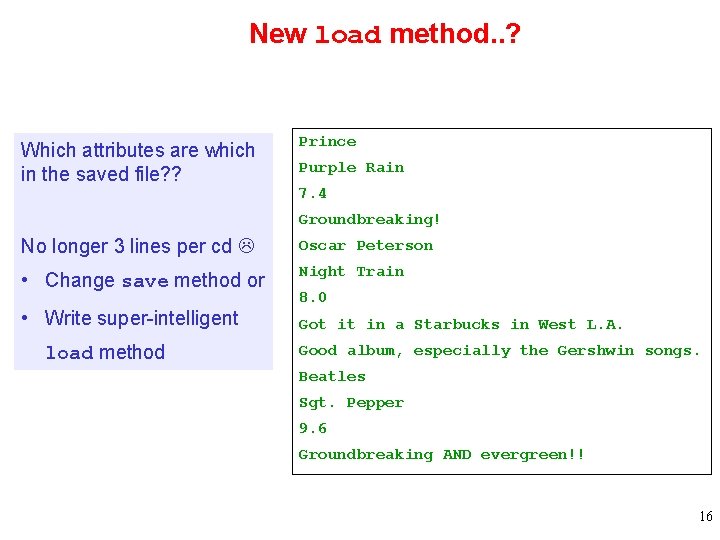 New load method. . ? Which attributes are which in the saved file? ?