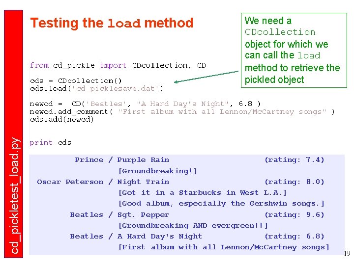 cd_pickletest_load. py Testing the load method We need a CDcollection object for which we