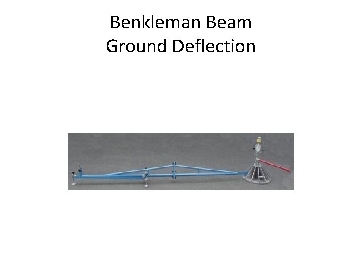 Benkleman Beam Ground Deflection 