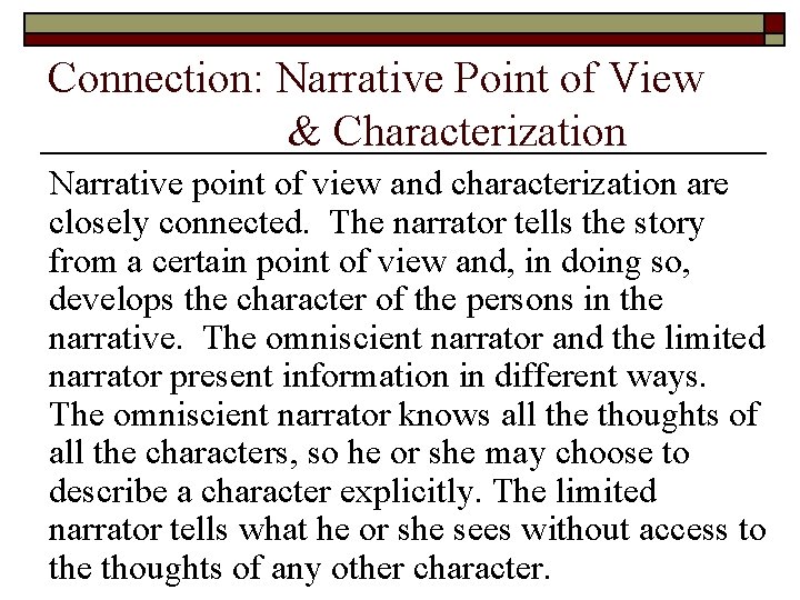 Connection: Narrative Point of View & Characterization Narrative point of view and characterization are