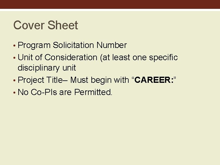 Cover Sheet • Program Solicitation Number • Unit of Consideration (at least one specific