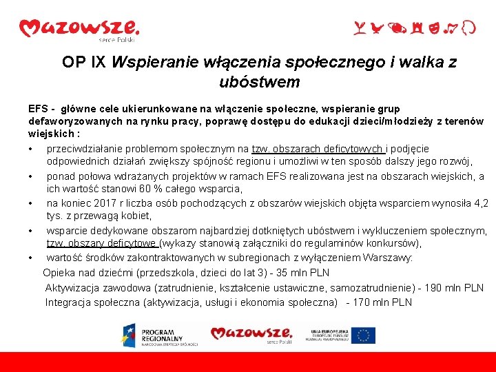 OP IX Wspieranie włączenia społecznego i walka z ubóstwem EFS - główne cele ukierunkowane