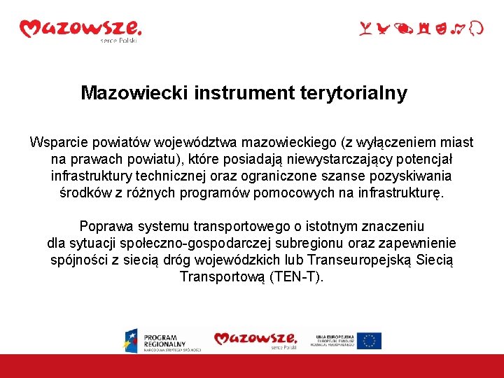 Mazowiecki instrument terytorialny Wsparcie powiatów województwa mazowieckiego (z wyłączeniem miast na prawach powiatu), które