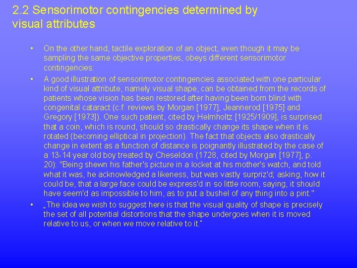 2. 2 Sensorimotor contingencies determined by visual attributes • • • On the other