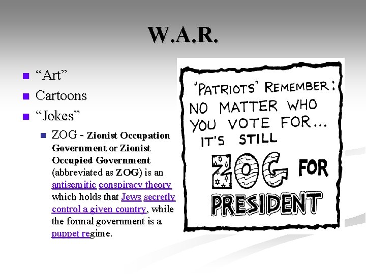 W. A. R. n n n “Art” Cartoons “Jokes” n ZOG - Zionist Occupation