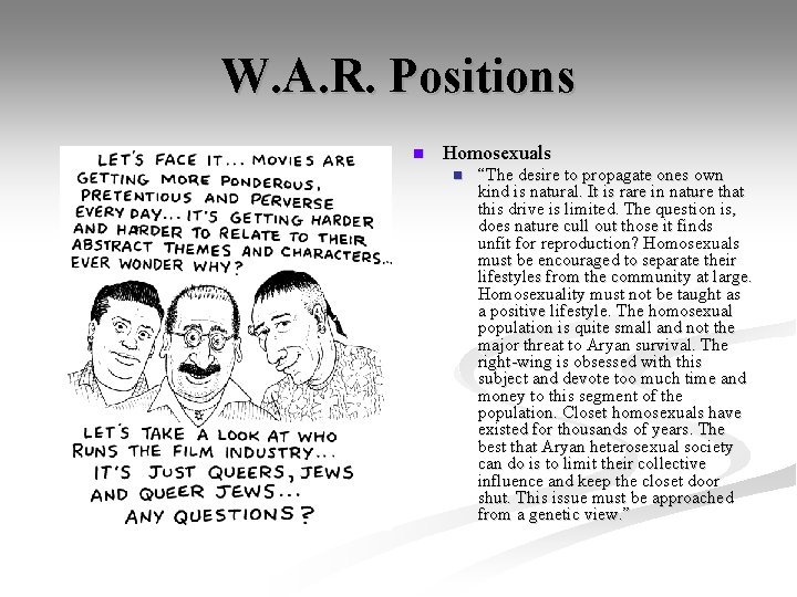 W. A. R. Positions n Homosexuals n “The desire to propagate ones own kind