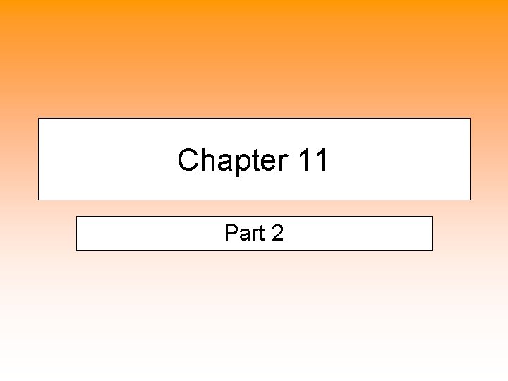 Chapter 11 Part 2 