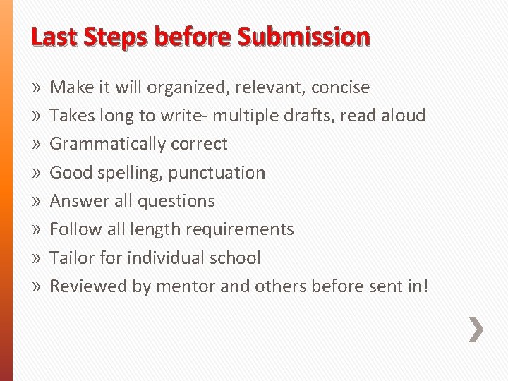 Last Steps before Submission » » » » Make it will organized, relevant, concise