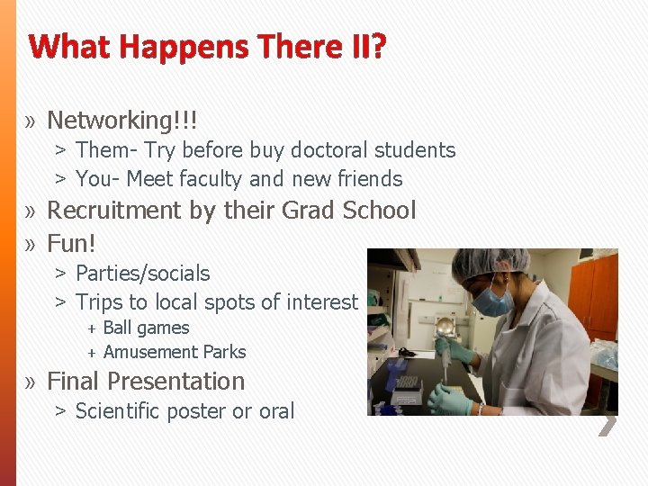 What Happens There II? » Networking!!! ˃ Them- Try before buy doctoral students ˃