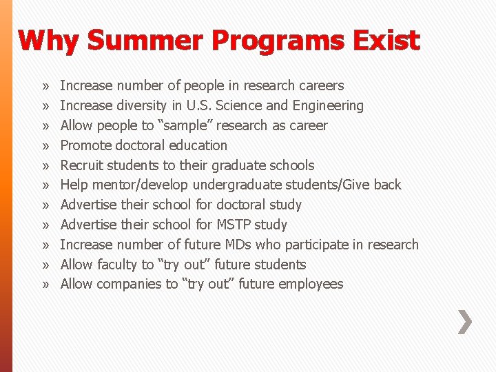 Why Summer Programs Exist » » » Increase number of people in research careers