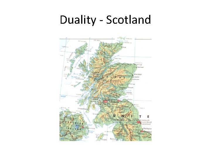 Duality - Scotland 