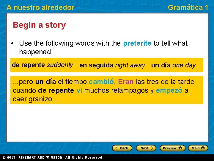 A nuestro alrededor Gramática 1 Begin a story • Use the following words with