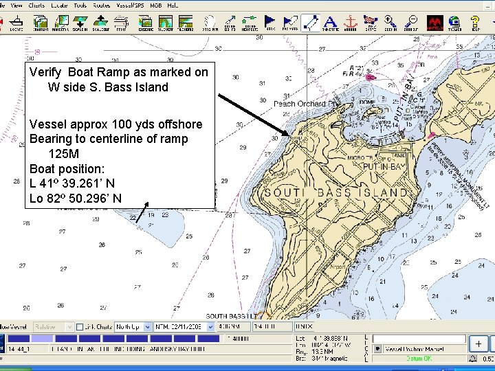 Verify Boat Ramp as marked on W side S. Bass Island Vessel approx 100