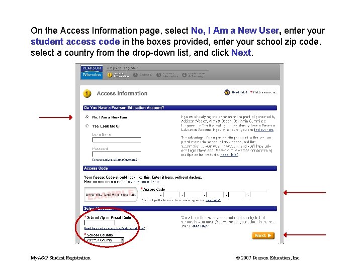 On the Access Information page, select No, I Am a New User, enter your