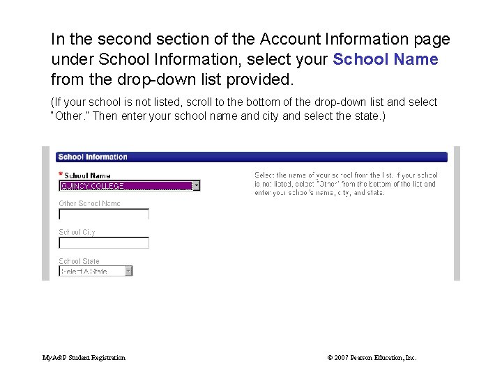 In the second section of the Account Information page under School Information, select your