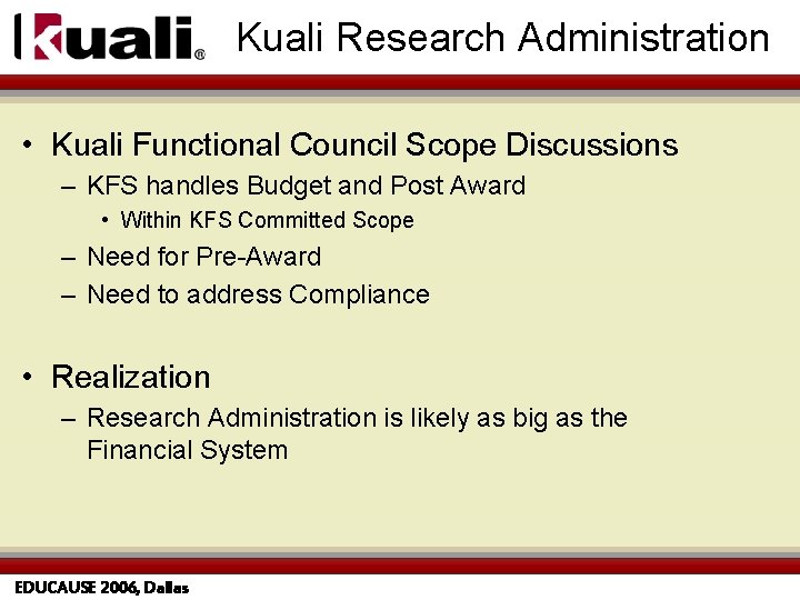 Kuali Research Administration • Kuali Functional Council Scope Discussions – KFS handles Budget and