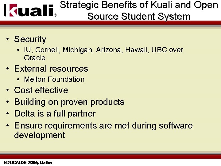 Strategic Benefits of Kuali and Open Source Student System • Security • IU, Cornell,