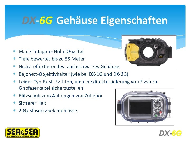 DX-6 G Gehäuse Eigenschaften Made in Japan - Hohe Qualität Tiefe bewertet bis zu