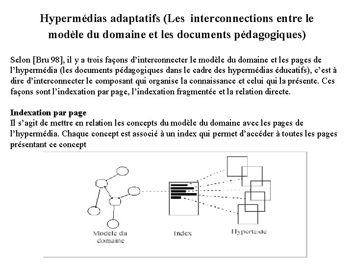 Hypermédias adaptatifs (Les interconnections entre le modèle du domaine et les documents pédagogiques) Selon