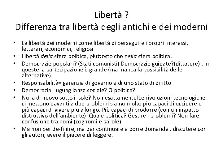 Libertà ? Differenza tra libertà degli antichi e dei moderni • La libertà dei