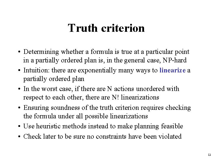 Truth criterion • Determining whether a formula is true at a particular point in