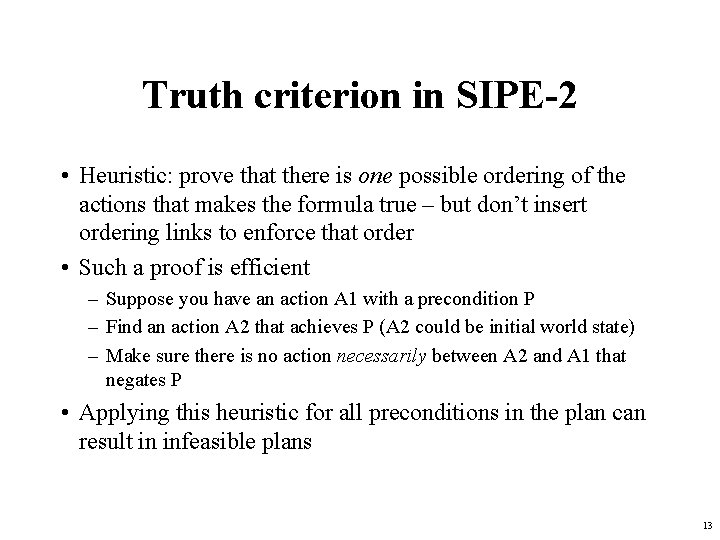 Truth criterion in SIPE-2 • Heuristic: prove that there is one possible ordering of