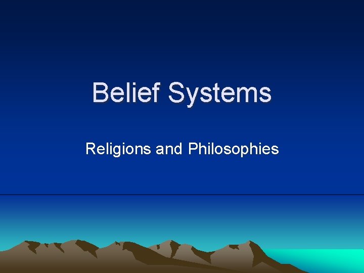 Belief Systems Religions and Philosophies 