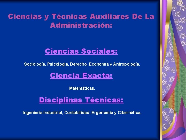 Ciencias y Técnicas Auxiliares De La Administración: Ciencias Sociales: Sociología, Psicología, Derecho, Economía y
