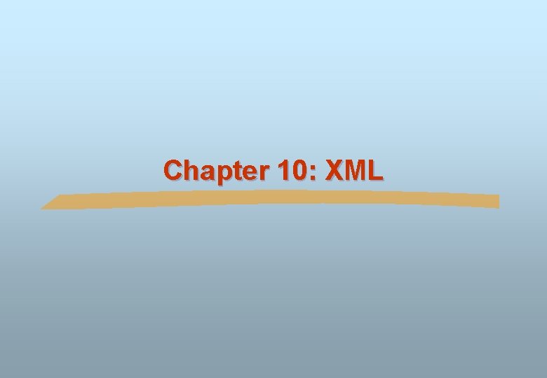 Chapter 10: XML 