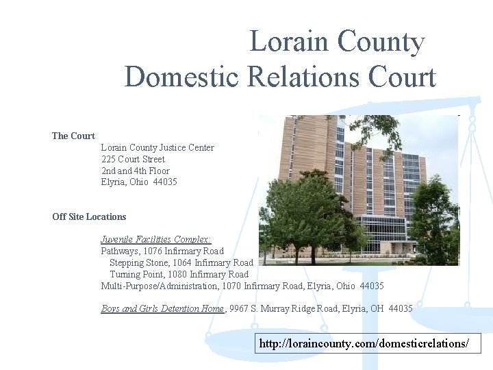 Lorain County Domestic Relations Court The Court Lorain County Justice Center 225 Court Street