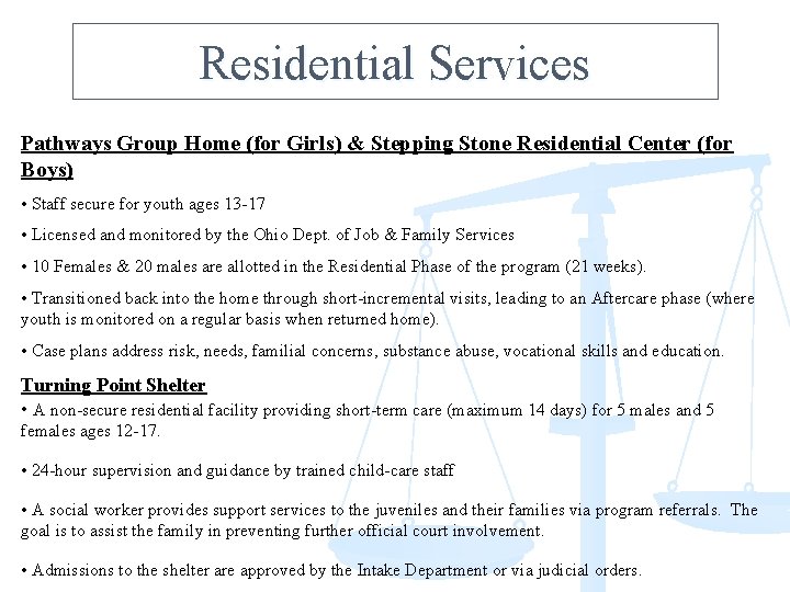 Residential Services Pathways Group Home (for Girls) & Stepping Stone Residential Center (for Boys)