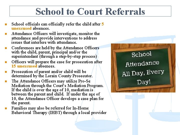 School to Court Referrals n n n n School officials can officially refer the