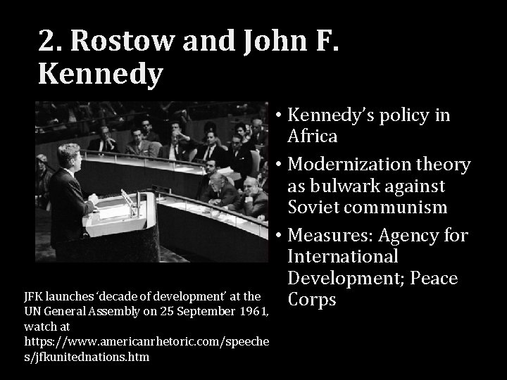 2. Rostow and John F. Kennedy JFK launches ‘decade of development’ at the UN