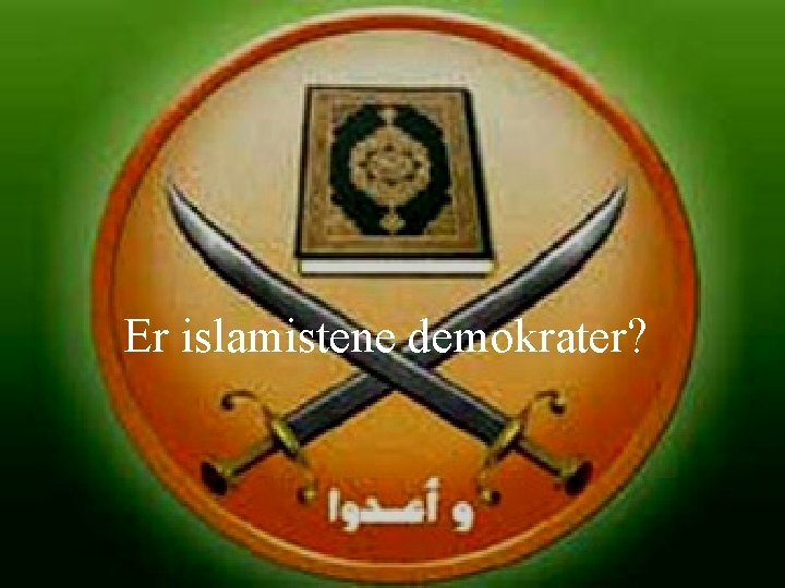 Er islamistene demokrater? 