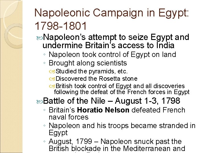 Napoleonic Campaign in Egypt: 1798 -1801 Napoleon’s attempt to seize Egypt and undermine Britain’s Napoleonic Campaign in Egypt: 1798 -1801 Napoleon’s attempt to seize Egypt and undermine Britain’s
