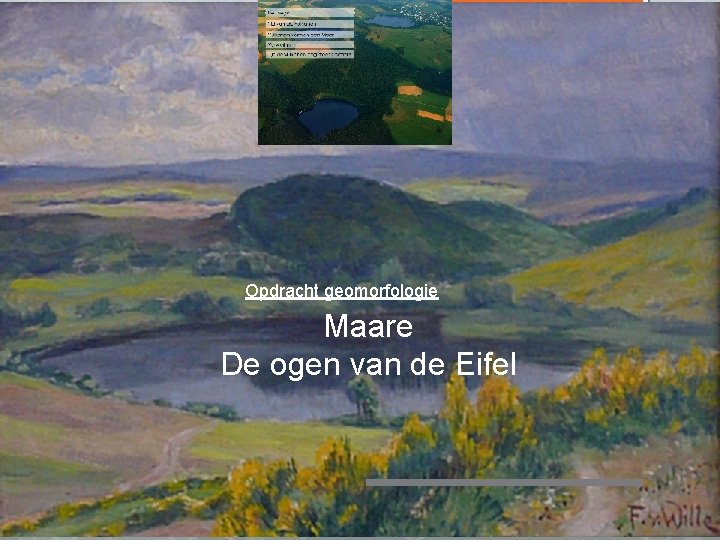 Opdracht geomorfologie Maare De ogen van de Eifel 