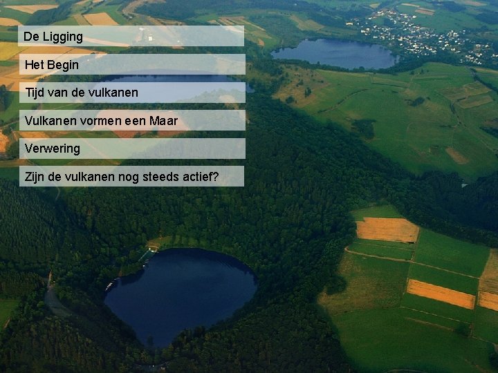 De Ligging Het Begin Tijd van de vulkanen Vulkanen vormen een Maar Verwering Zijn