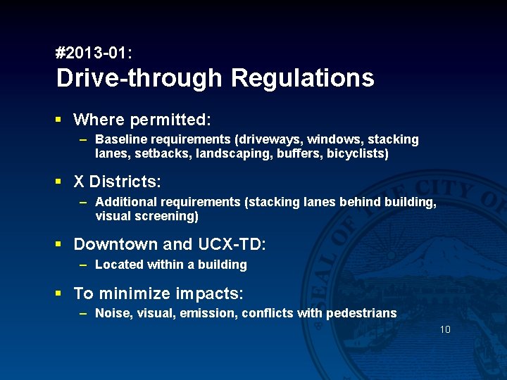 #2013 -01: Drive-through Regulations § Where permitted: – Baseline requirements (driveways, windows, stacking lanes,